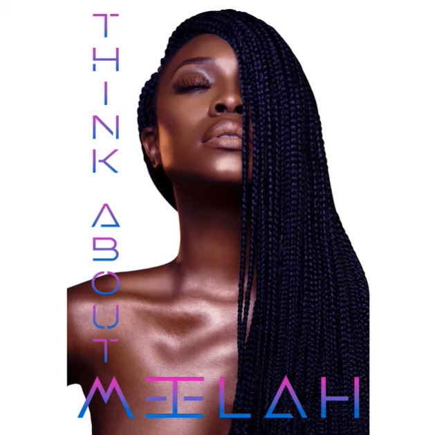 New Music: Meelah – Think About Me