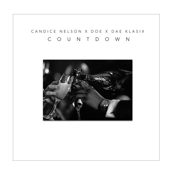 New Video: Candice Nelson - Countdown (Featuring DOE and Dae Klasix)