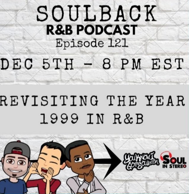 The SoulBack R&B Podcast: Episode 121 *Revisiting The Year 1999 In R&B*