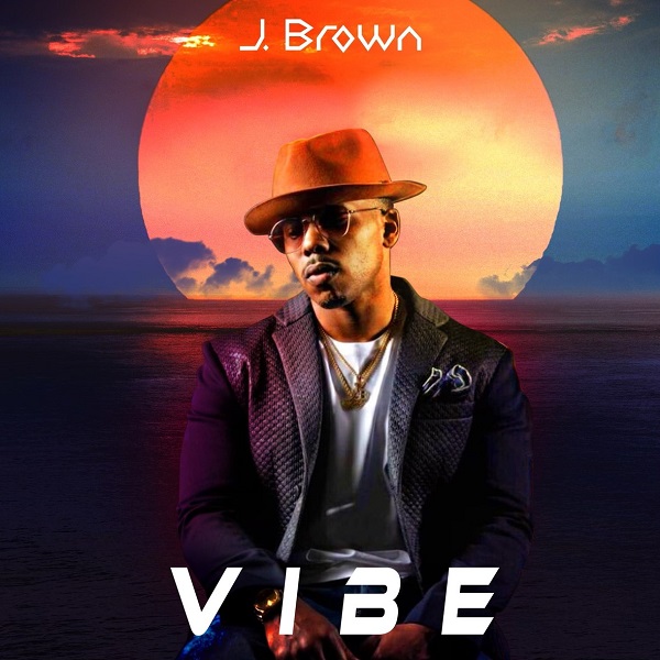 New Video: J. Brown – Vibe