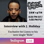 J. Holiday Talks New Single "Ride", Last Album Album Being Removed From Streaming Platforms (Exclusive)
