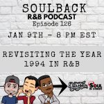 The SoulBack R&B Podcast: Episode 126 *Revisiting The Year 1994 In R&B*