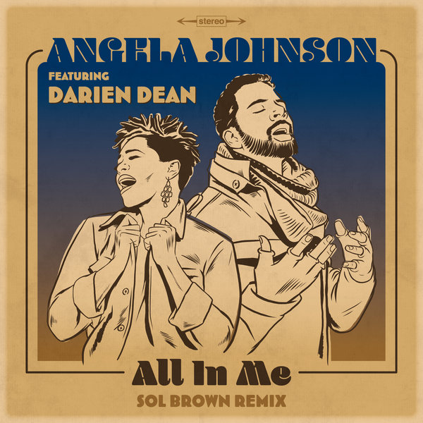 Angela Johnson Darien Dean All In Me Sol Brown Remix