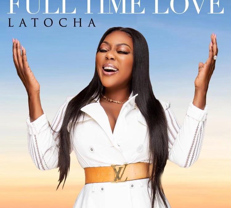 LaTocha Scott (of Xscape) Releases New Single “Full Time Love”