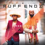 Ruff Endz Release New Album "Rebirth" (Stream)