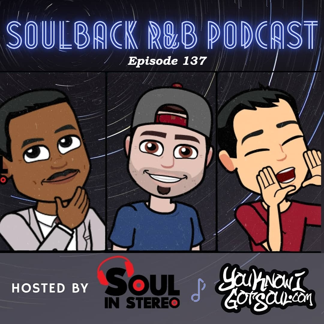 The SoulBack R&B Podcast: Episode 137 - YouKnowIGotSoul.com