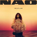 New Music: NAO - Messy Love (Produced by D'Mile)