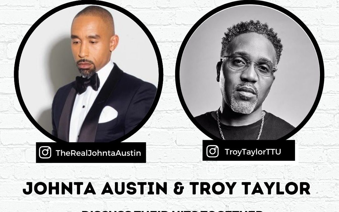 Johnta Austin & Troy Taylor Talk “Sweet Lady” by Tyrese, Their Legacies & Brotherhood (Exclusive Interview)