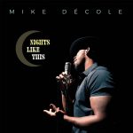 New Music: Mike De'cole - Nights Like This
