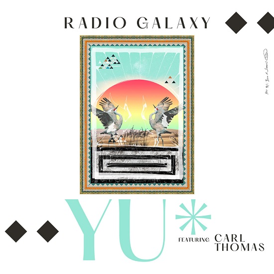 New Music: The Radio Galaxy – YU (featuring Carl Thomas)