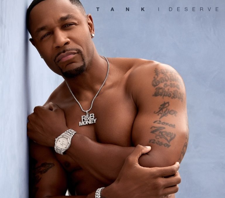 Tank Reaches #1 On R&B Radio With His Hit Single “I Deserve”