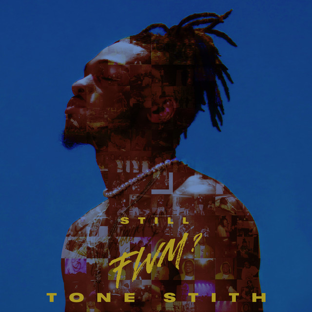New Music: Tone Stith – Still FWM (EP)