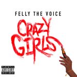 New Music: Felly The Voice - Crazy Girls