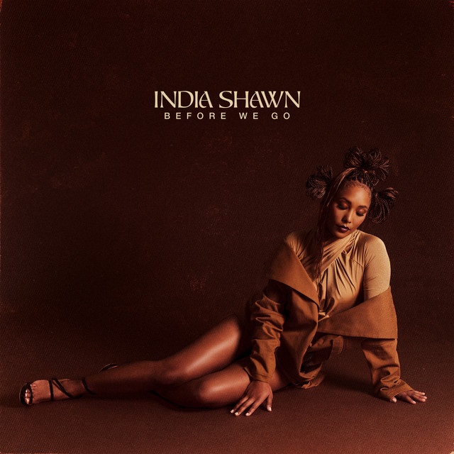 India Shawn Releases New EP “Before We Go” (Stream)