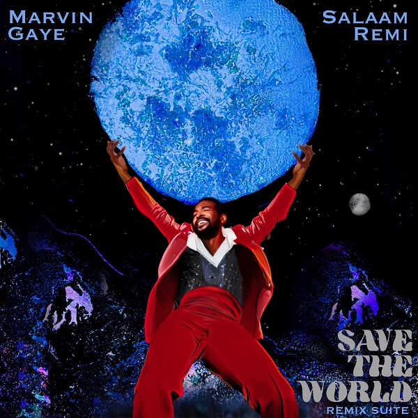 Motown Releases Marvin Gaye’s “Save The World: Remix Suite” Produced by Salaam Remi