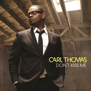 Carl Thomas Don't Kiss Me