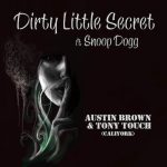 New Music: CaliYork (Austin Brown & Tony Touch) - Dirty Little Secret (featuring Snoop Dogg)