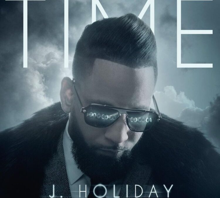 J. Holiday Releases New Album “Time” (Stream)
