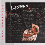 Eric Roberson Unveils Cover Art & Tracklist For Upcoming Album "Lessons"