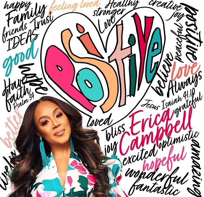 New Music: Erica Campbell – Positive (Produced by Warryn Campbell)