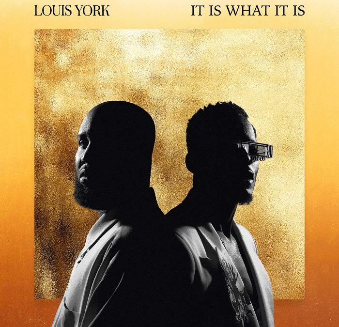 New Music: Louis York – It Is What It Is