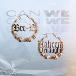 Bee-B Links Up With Raheem DeVaughn For New Single "Can We"