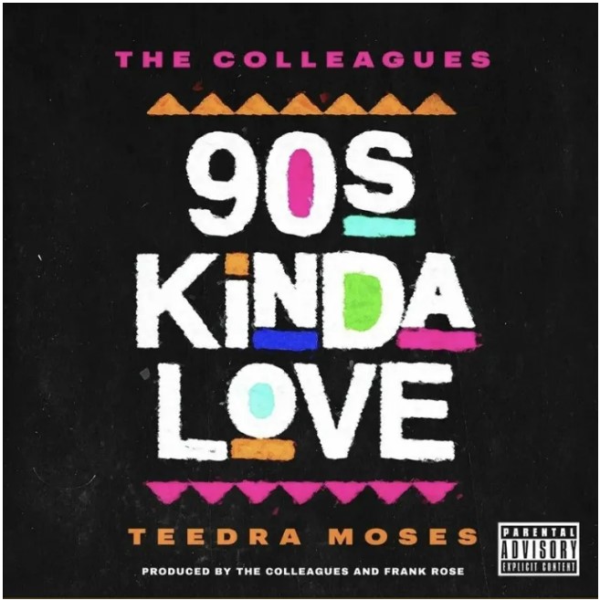 The Colleagues Teedra Moses 90s Kinda Love