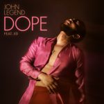 New Music: John Legend - Dope