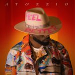 New Music: Atozzio - Feel Better