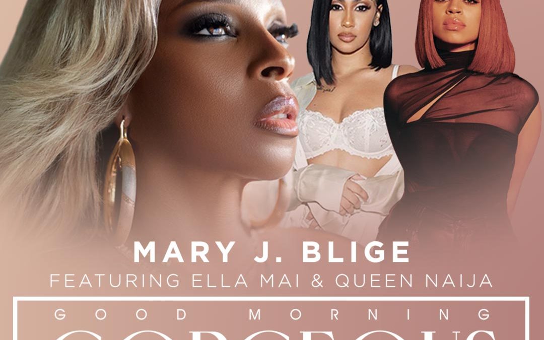 Mary J. Blige Announces “Good Morning Gorgeous” Tour With Ella Mai & Queen Naija