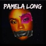 Pamela Long From Total Releases New Self Titled EP (Stream)