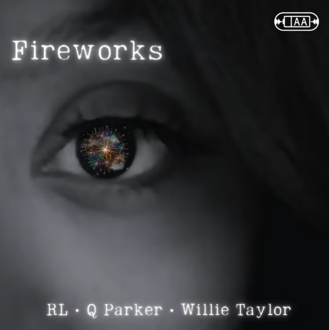 New Music: RL, Q. Parker & Willie Taylor – Fireworks