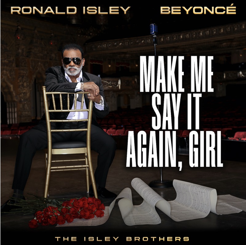 Ronald Isley The Isley Brothers Beyonce Make Me Say It Again Girl