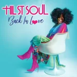 Hil St. Soul Set To Release First New Album In Over A Decade With "Back In Love"