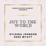 Syleena Johnson & Keke Wyatt Come Together For "Joy To The World" Cover
