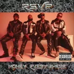 R&B Supergroup RSVP (Ray J, Sammie, Bobby V, Pleasure P) Releases Debut Single "Money Everywhere"