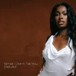 Coco Jones Releases Deluxe Edition Of Latest EP "What I Didn't Tell You" (Stream)