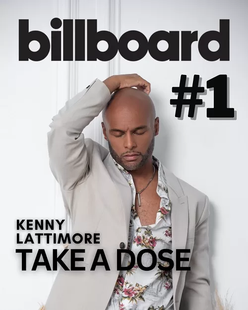 Kenny Lattimore Reaches #1 Spot On Adult R&B Charts For First Time In 25 Years With “Take a Dose”