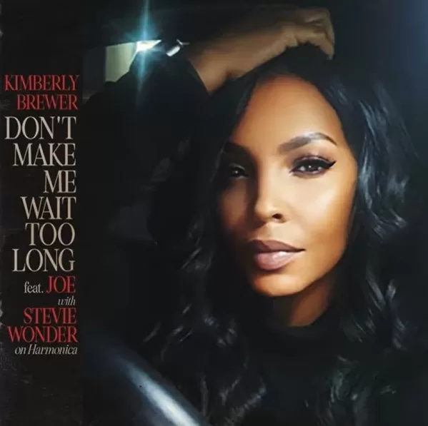 Joe Duets With Kimberly Brewer On Her Single “Don’t Make Me Wait Too Long” Featuring Stevie Wonder