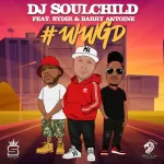 DJ Soulchild Releases Debut Single “#WWGD” featuring Sydir and Barry Antoine