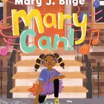 Mary J. Blige Releases First Children's Book "Mary Can!"