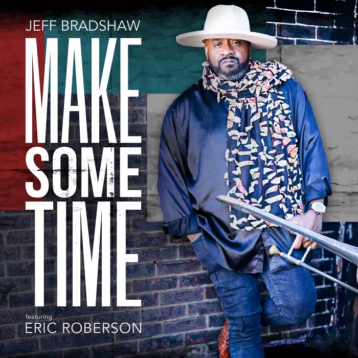 Jeff Bradshaw Links Up With Eric Roberson For New Single “Make Some Time”