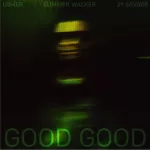 Usher Summer Walker 21 Savage Good Good