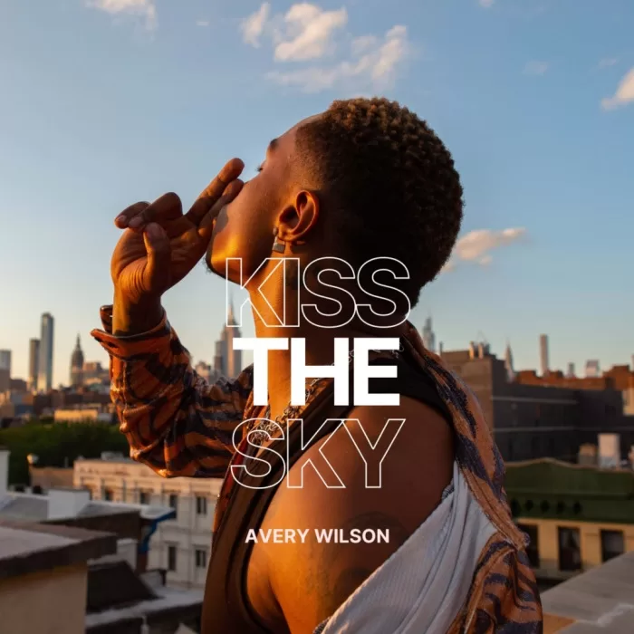 Avery Wilson Releases New Single “Kiss The Sky” Produced by Louis York