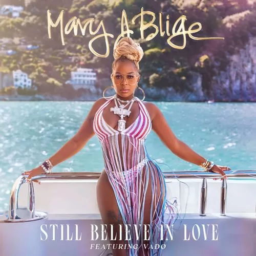 Mary J. Blige Releases New Single “Still Believe in Love”