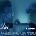 Jon B Tank Waiting On You