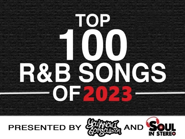 The Top 100 Best R&B Songs of 2023 Presented by YouKnowIGotSoul X SoulInStereo #rnb
