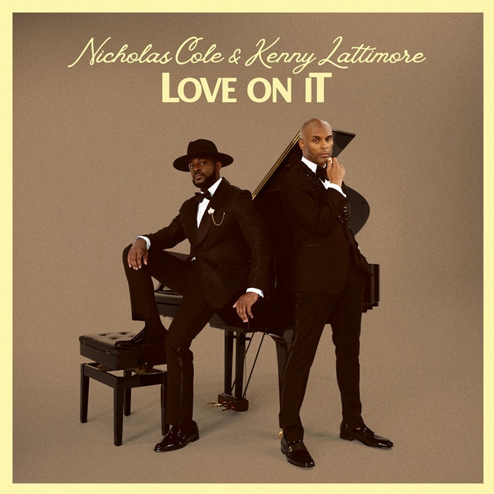 Kenny Lattimore Nicholas Cole Love On It