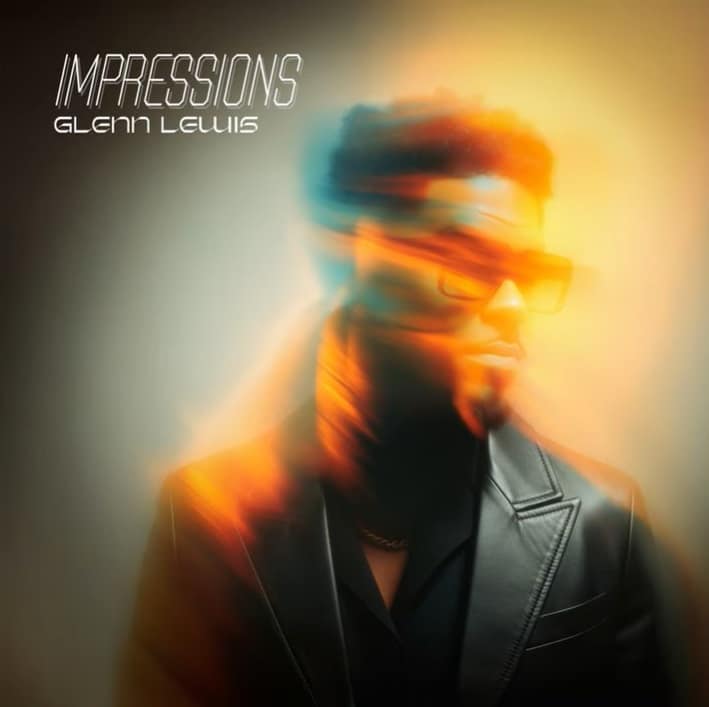 Glenn Lewis Releases New Single “Impressions”, Sets Release Date For Upcoming Album “Overture” – New R&B Music, Songs & Interviews Glenn Lewis Releases New Single “Impressions”, Sets Release Date For Upcoming Album “Overture” – New R&B Music, Songs & Interviews